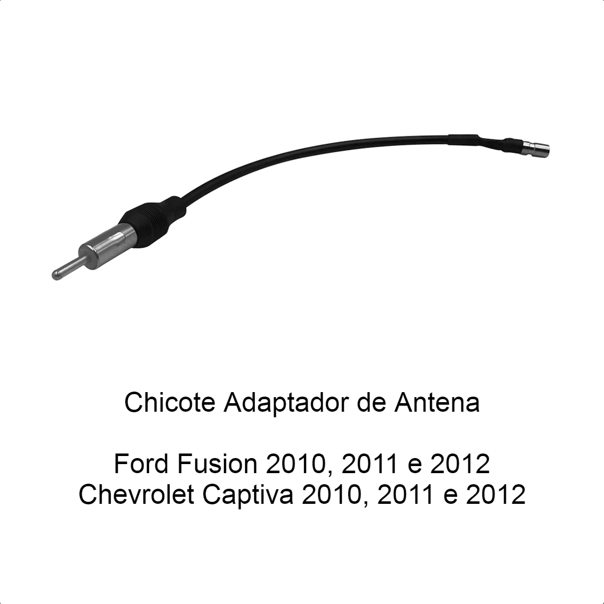 Chicote Adaptador de Antena Captiva Fusion 2010 até 2012 Expex - EXC 08