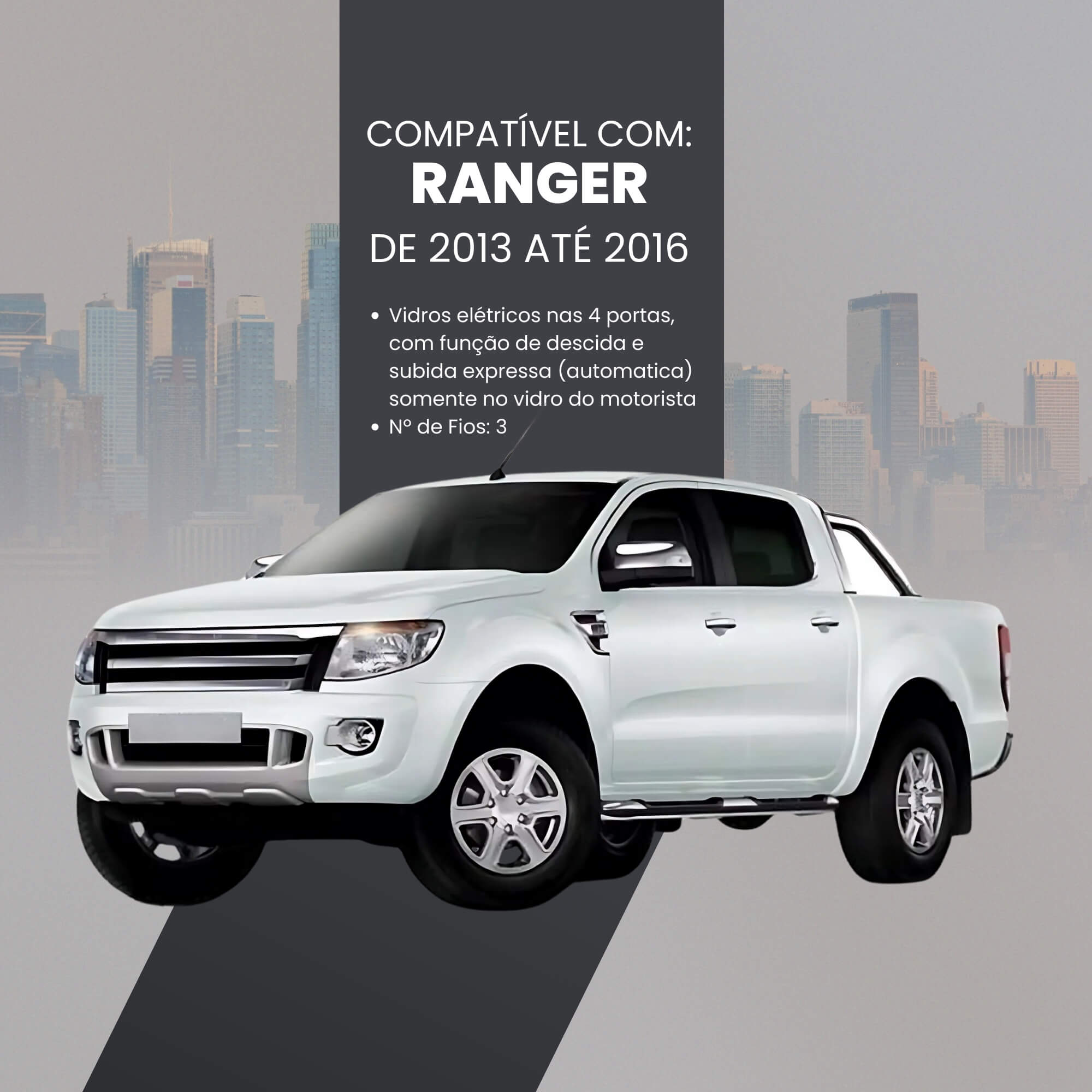 Modulo de Vidro Ranger 2013 até 2016 Tury com Anti-esmagamento PRO4.40AJ