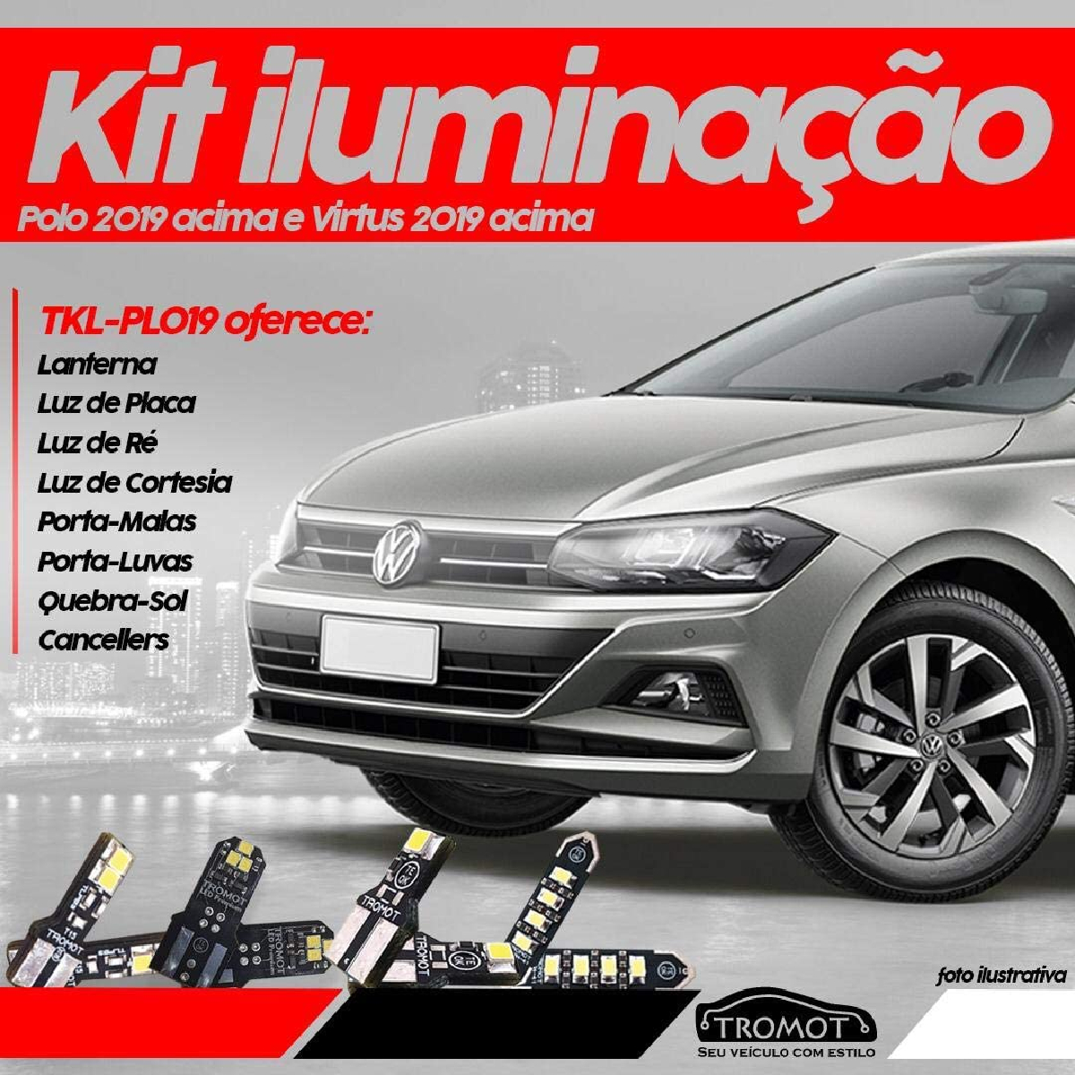 Kit Iluminação Lanterna Luz Placa Luz de Ré Luz Cortesia Cancellers Polo/Virtus 18/19/20 Tromot