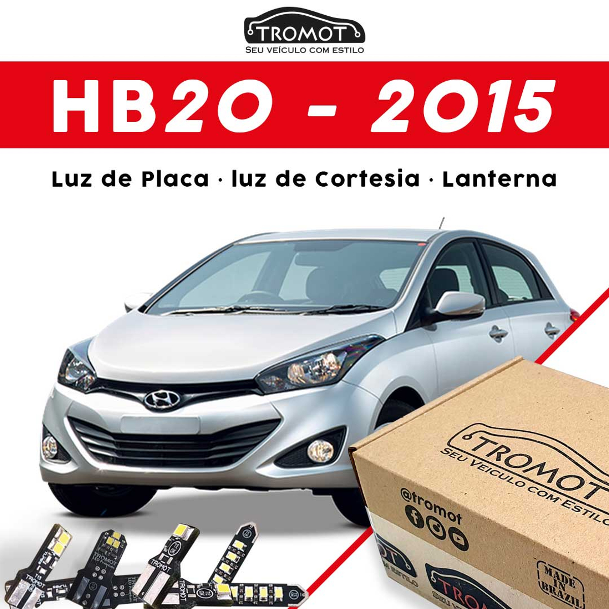 Kit Iluminação Led Lanterna/Luz de Placa/Luz de Cortesia HB20 Hatch 2015/HB20 TKL-HBSH15