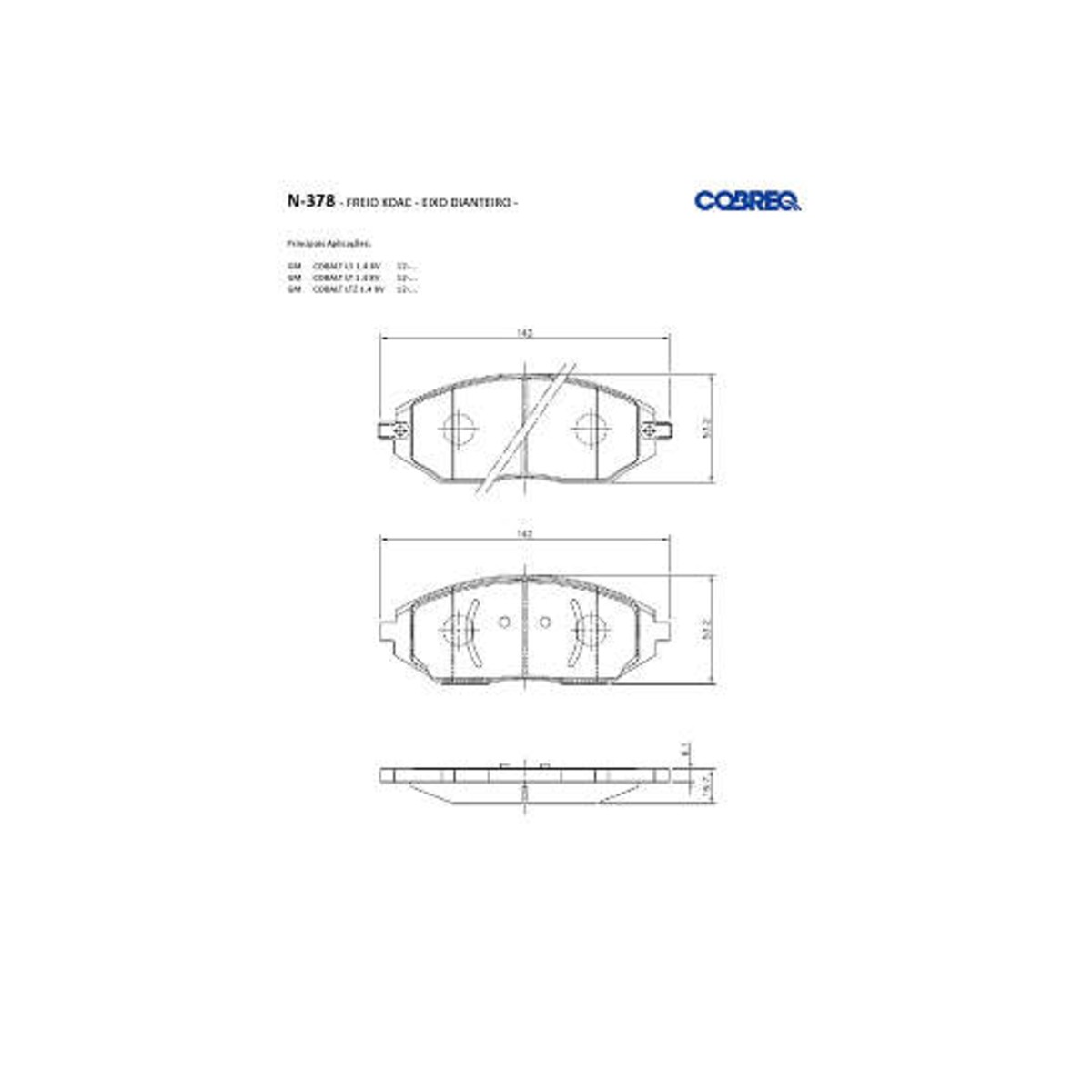 Conjunto Pastilhas de Freio Chevrolet AVEO/Cobalt/Sonic/SPIN Cobreq - N-378