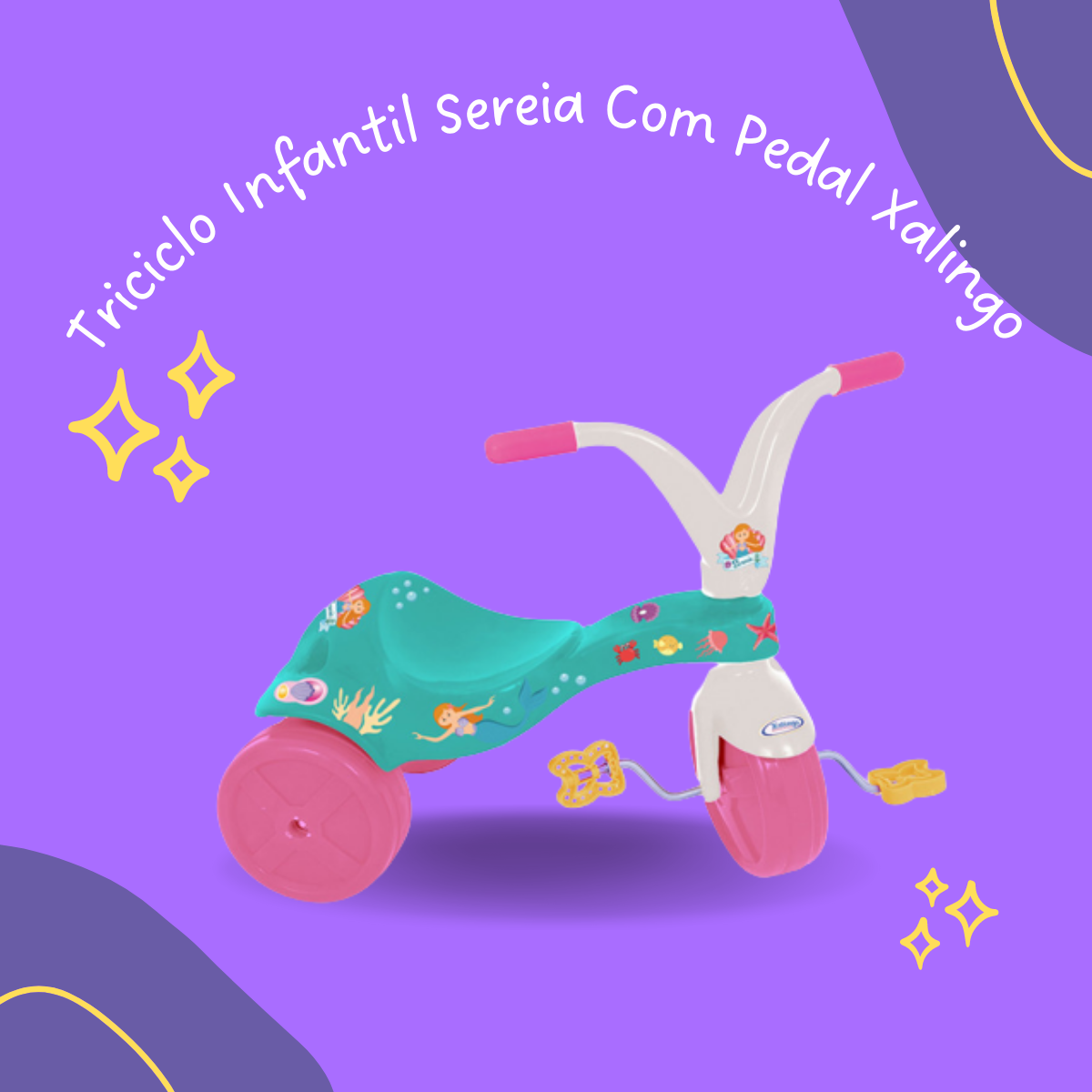 Triciclo Infantil Sereia Com Pedal Xalingo - 0738.9