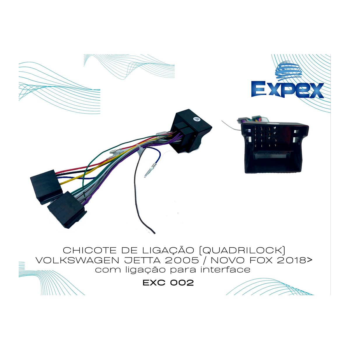 Chicote de Ligação Quadrilock Volkswagen Jetta 2005 Volkswagen Novo Fox 2018-2024 Expex - EXC 002