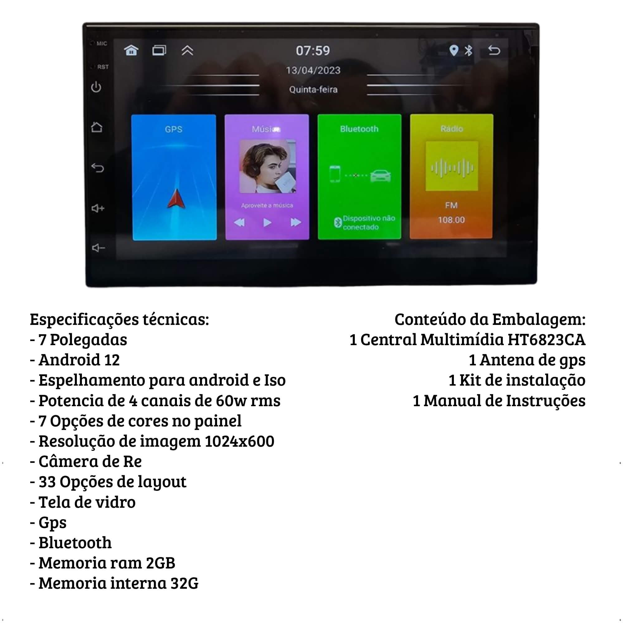 Multimidia Android MP51 DIN 7 Polegadas 2 G 32GB - Sem Fio - CP/AA - H-TECH HT-6823CA